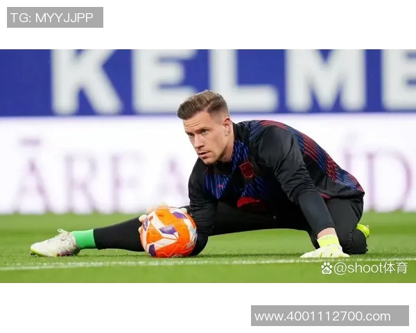 特尔施特根的守门之道与巴萨辉煌背后的英雄故事